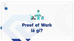 PoA là gì? Ưu – Nhược điểm của thuật toán Proof of Authority (PoA)